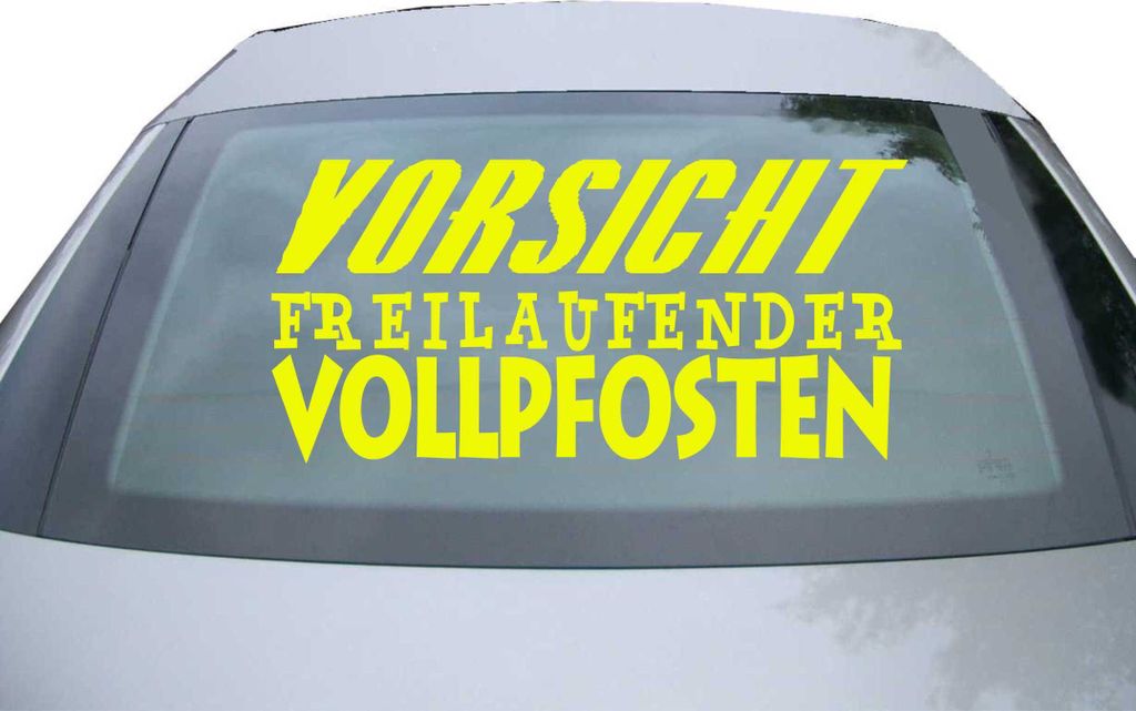 Indigos UG - Aufkleber Heckscheibe & Motorklappe DE2160 - neongelb - 600x285 mm - Vorsicht freilaufender Vollpfosten - Auto Scheiben Fenster Heckkl...