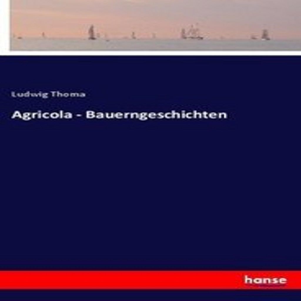 Agricola - Bauerngeschichten