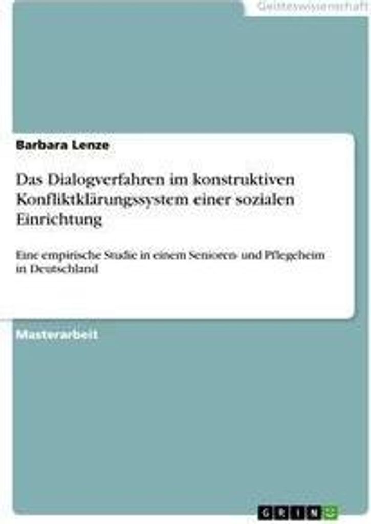 Das Dialogverfahren im konstruktiven Konfliktklärungssystem einer sozialen Einrichtung