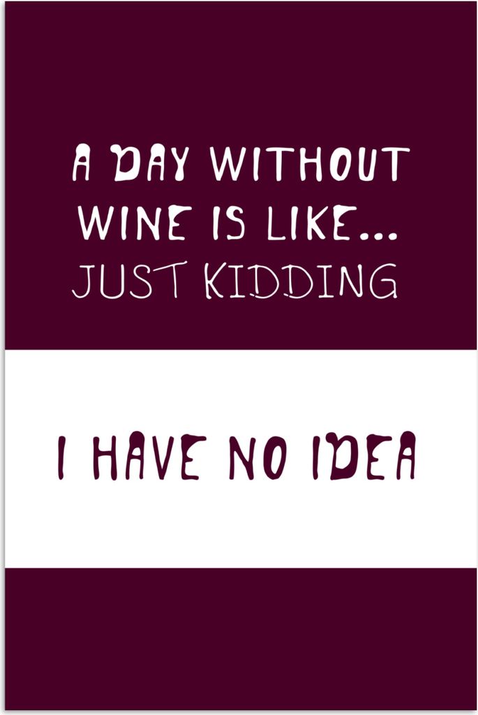 MuchoWow Poster Zitat Wein "Ein Tag ohne Wein ist wie.... Nur ein Scherz, ich habe keine Ahnung" mit lila Hintergrund 120x180 cm - Kunstposter