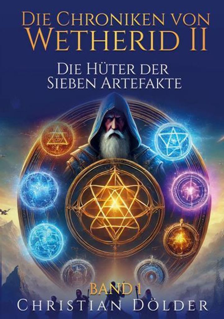 Die Chroniken von Wetherid II - Band 1 - Die Hüter der Sieben Artefakte