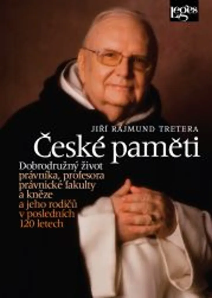 Mémoires de Jiří Rajmund Tretera chronique de 120 ans d'histoire