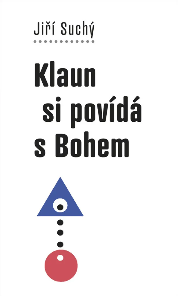 Klaun si povídá s Bohem de Jiří Suchý - Livre de Théâtre Tchèque Rare