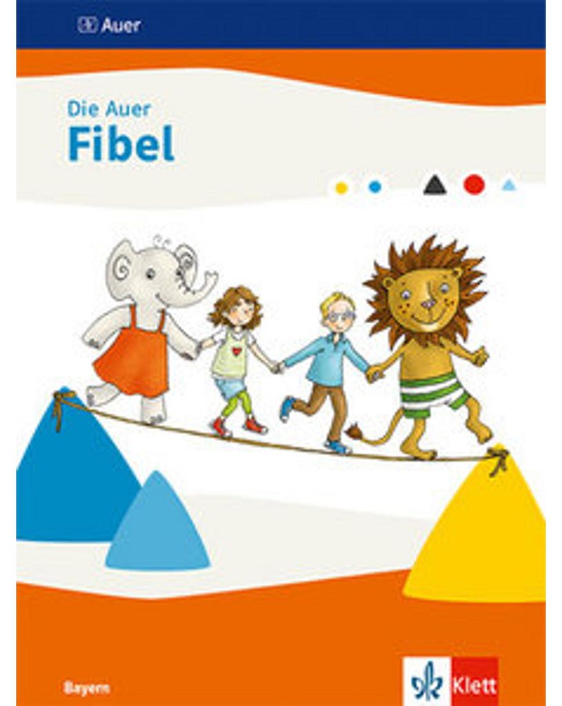 Die Auer Fibel. Schulbuch Klasse 1. Ausgabe Bayern