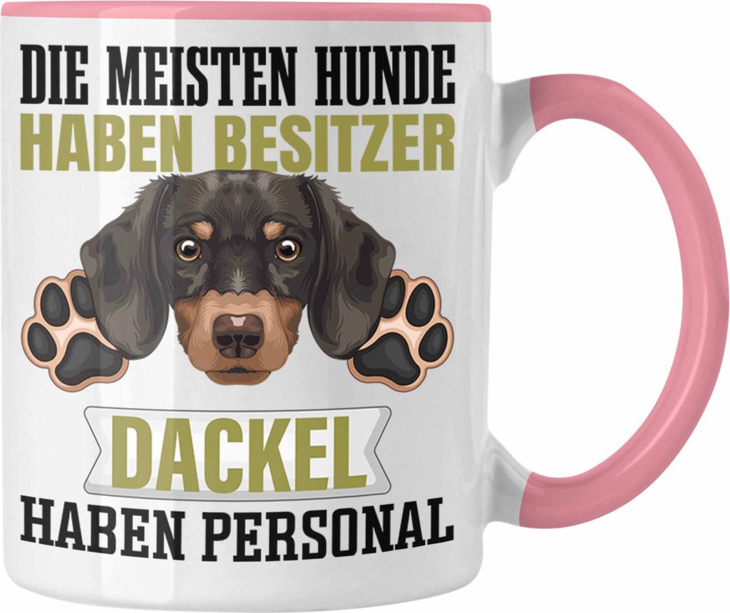 Trendation - Dackel Besitzer Tasse Geschenk Lustiger Spruch Geschenkidee Besitzerin Dackel Haben Personal (Rosa)