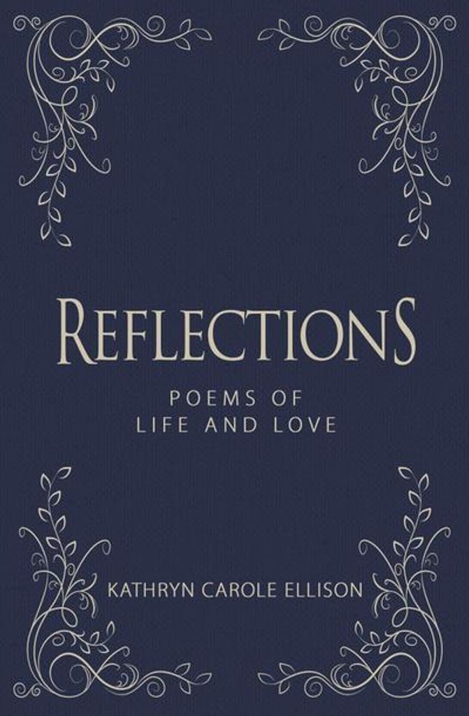 Reflections: Poems of Life and Love