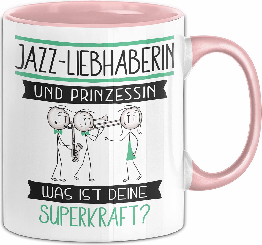 Jazz-Liebhaberin Und Prinzessin Tasse Geschenk Für Eine Jazz-Liebhaberin Geburtstag Was Ist Deine Superkraft (Rosa)
