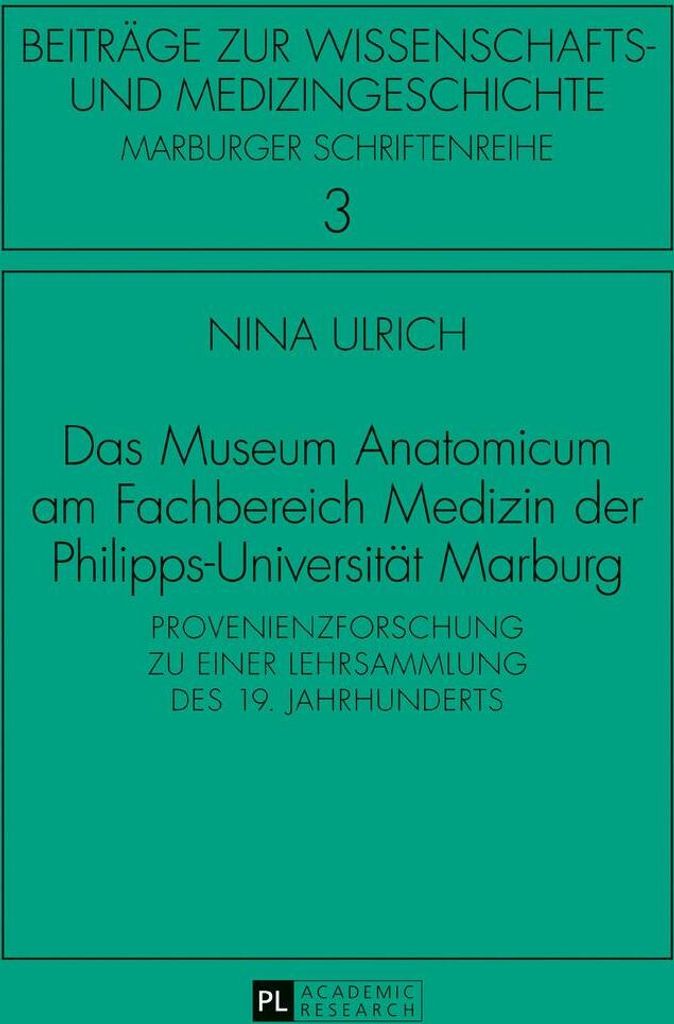 Das Museum Anatomicum am Fachbereich Medizin der Philipps-Universität Marburg