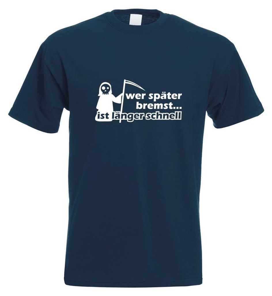 Kiwistar - T-Shirt - Navy - Wer später bremst ist länger Motiv Bedruckt Funshirt Design Print - mit Motiv Bedruckt - Funshirt Design - Sport - Fr...
