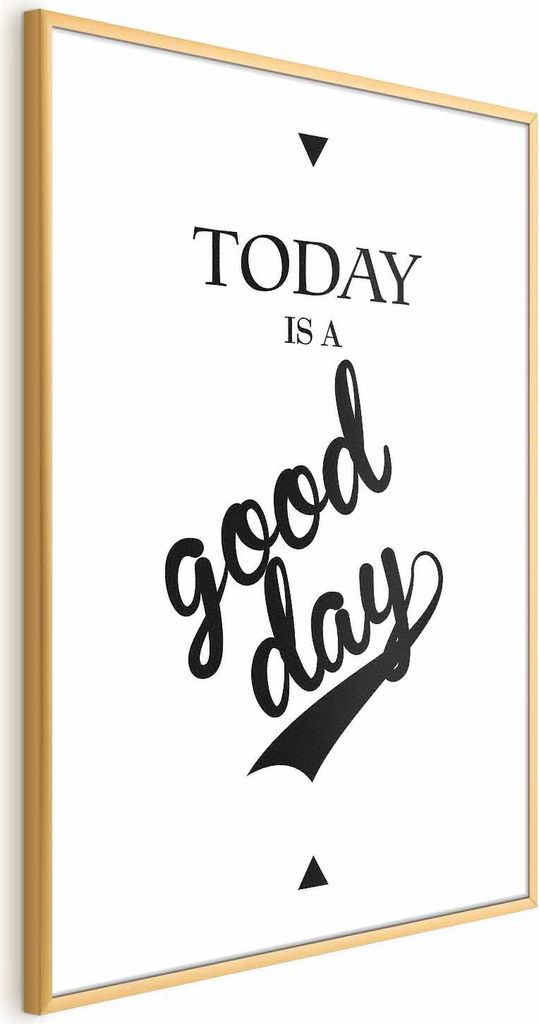 Posterpapier Poster - Today Is a Good Day 29.7x42 cm Text n-A-0771-ao-a