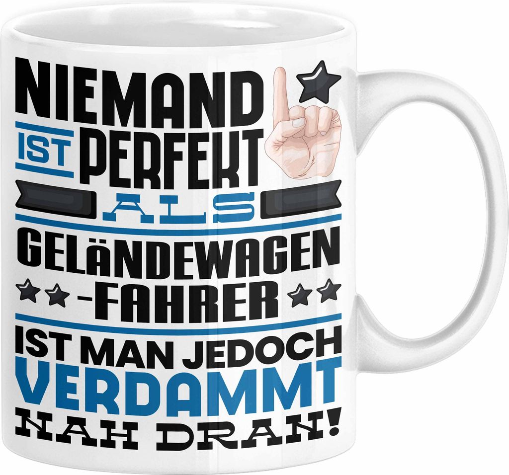 Geländewagenfahrer Geschenk Tasse Lustige Geschenkidee für Geländewagenfahrer Geburtstag Kaffee-Becher Niemand Ist Perfekt Aber Als Geländewage...
