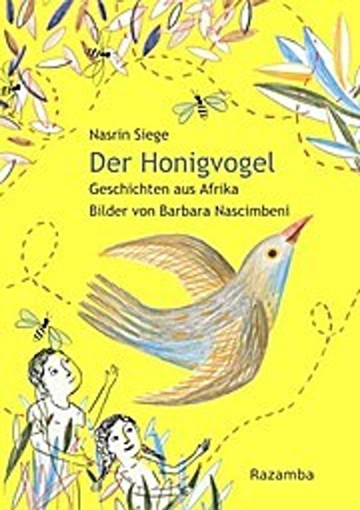 Der Honigvogel: Geschichten aus Afrika
