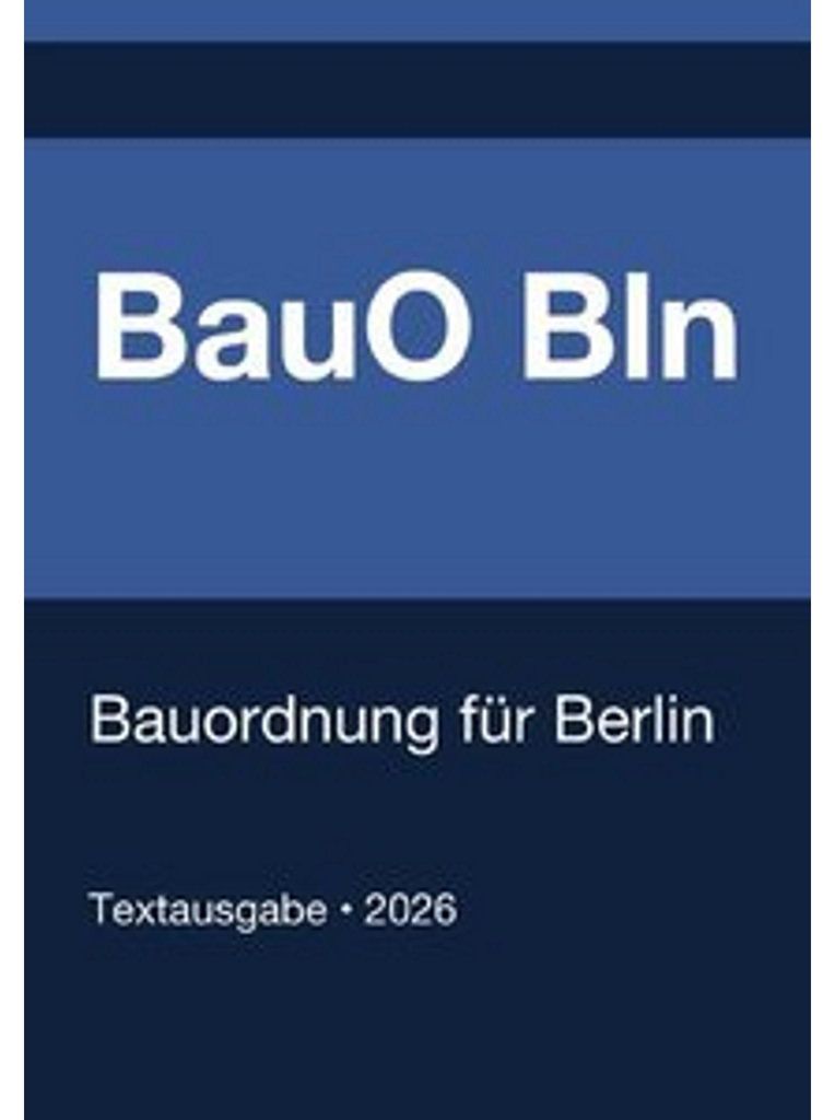 BauO Bln - Bauordnung für Berlin 2026