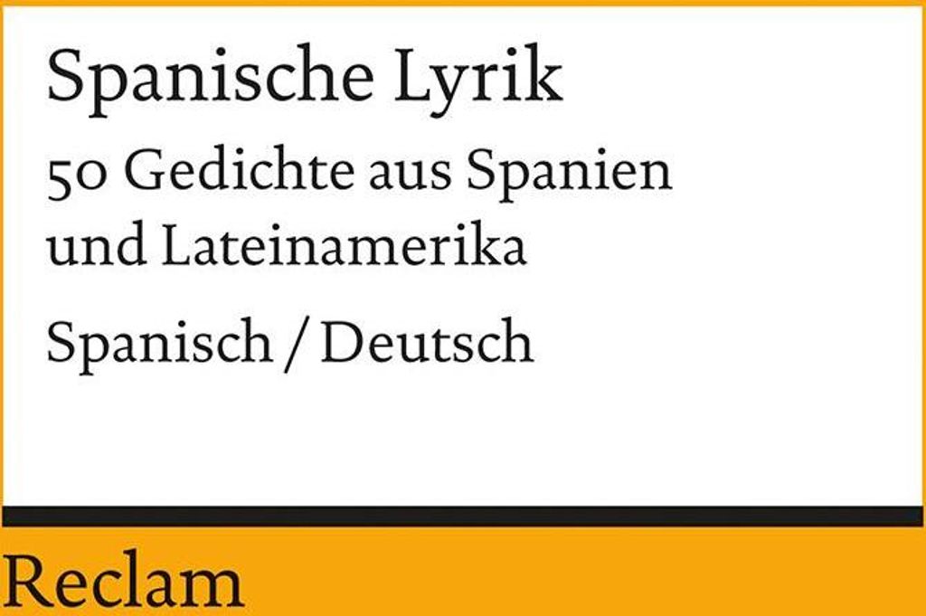 Spanische Lyrik. 50 Gedichte aus Spanien und Lateinamerika. Spanisch/Deutsch