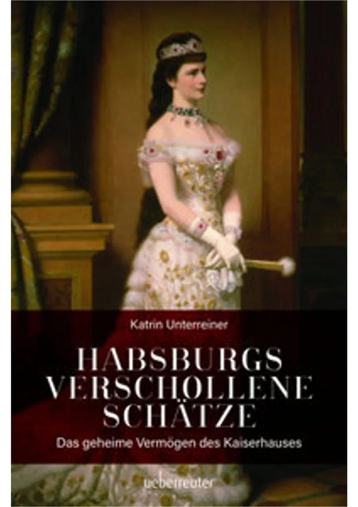 Les Trésors Perdus des Habsbourg : Habsburgs verschollene Schätze Relié