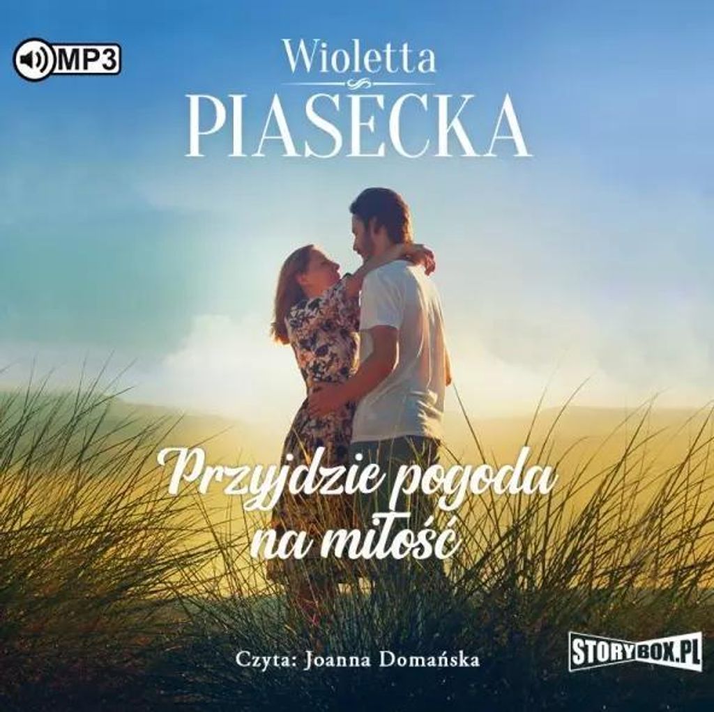 Przyjdzie pogoda na miłość. Audiobook