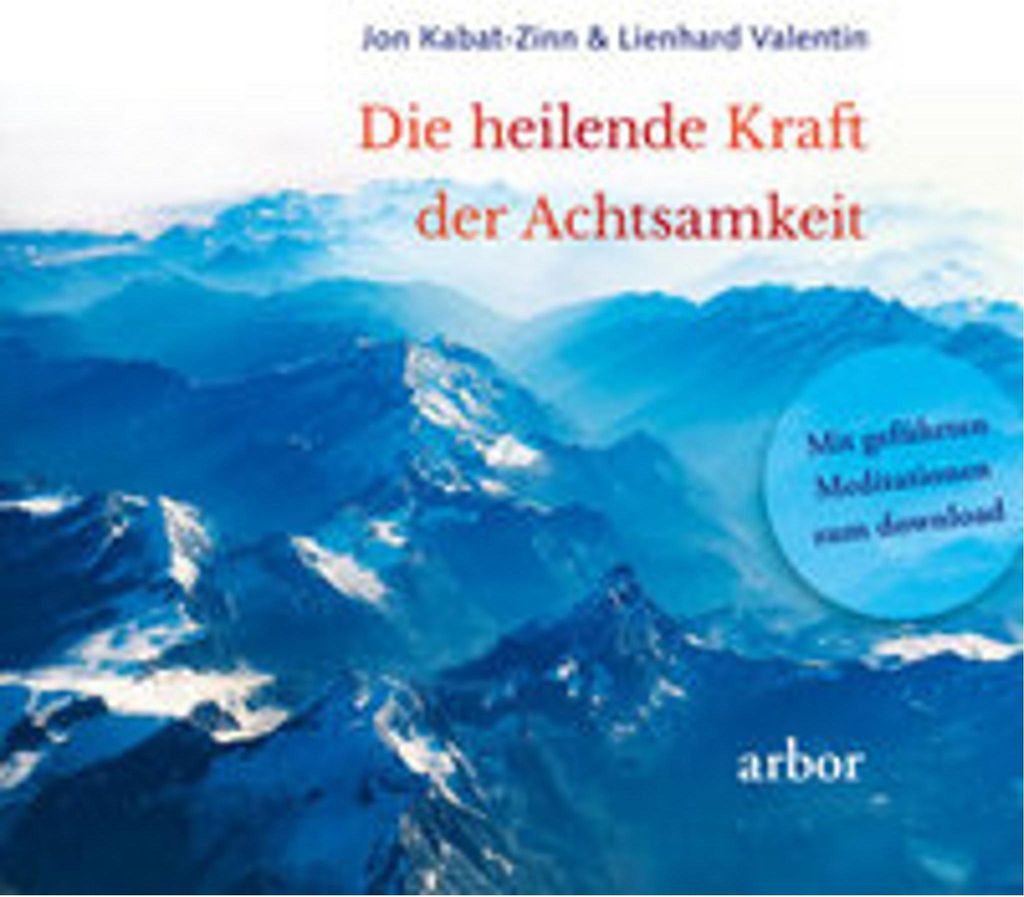 Die heilende Kraft der Achtsamkeit