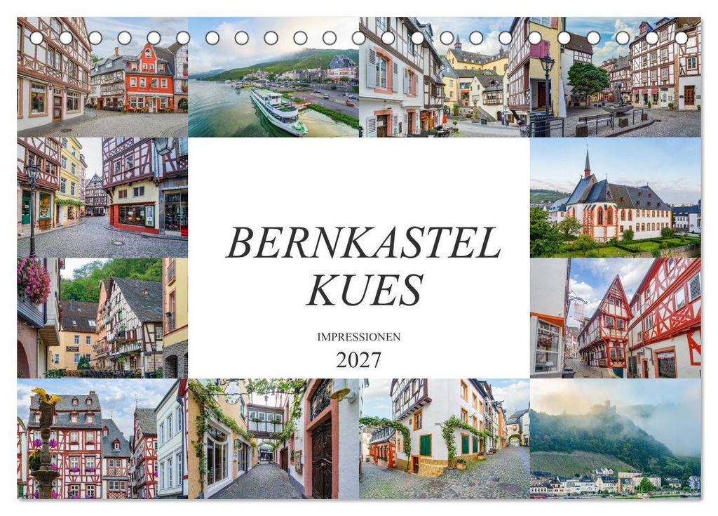 Bernkastel Kues Impressionen (Tischkalender 2027 DIN A5 quer), CALVENDO Monatskalender