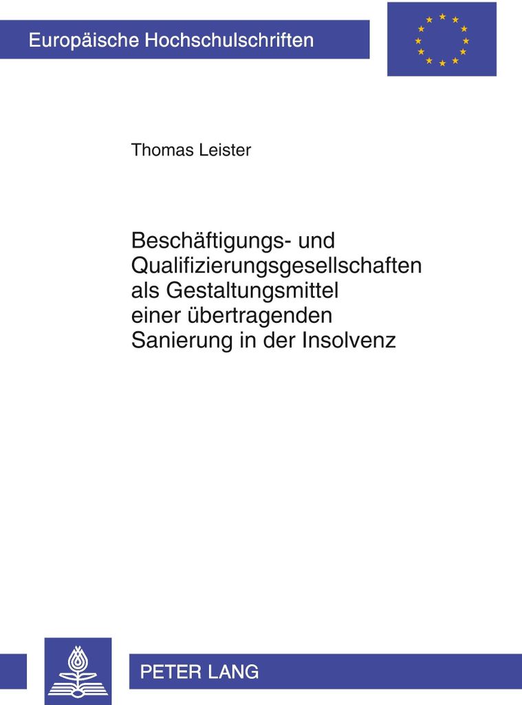 Beschäftigungs- und Qualifizierungsgesellschaften als Gestaltungsmittel einer übertragenden Sanierung in der Insolvenz