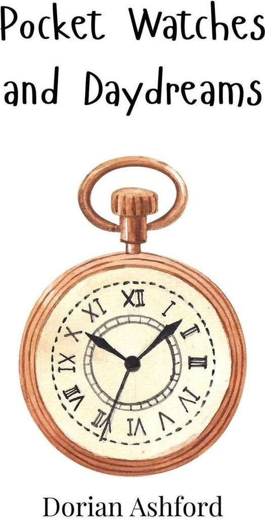 Pocket Watches and Daydreams