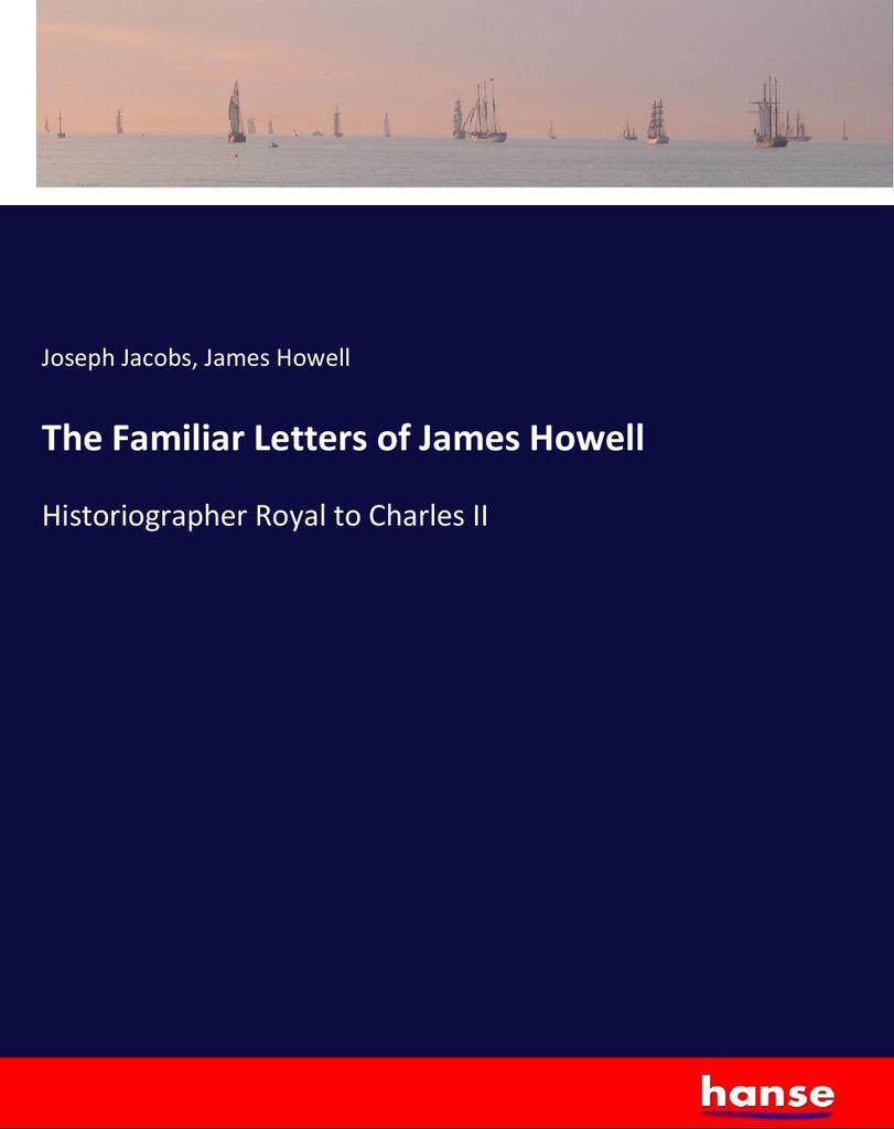 The Familiar Letters of James Howell