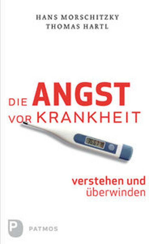 Die Angst vor Krankheit verstehen und überwinden