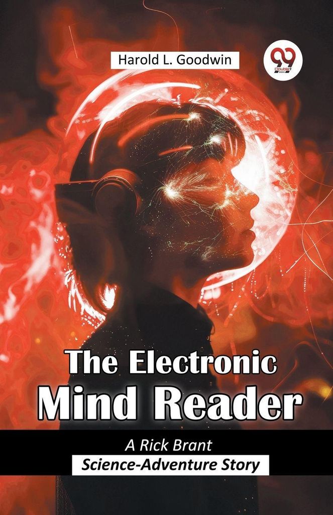 The Electronic Mind Reader A Rick Brant Science-Adventure Story