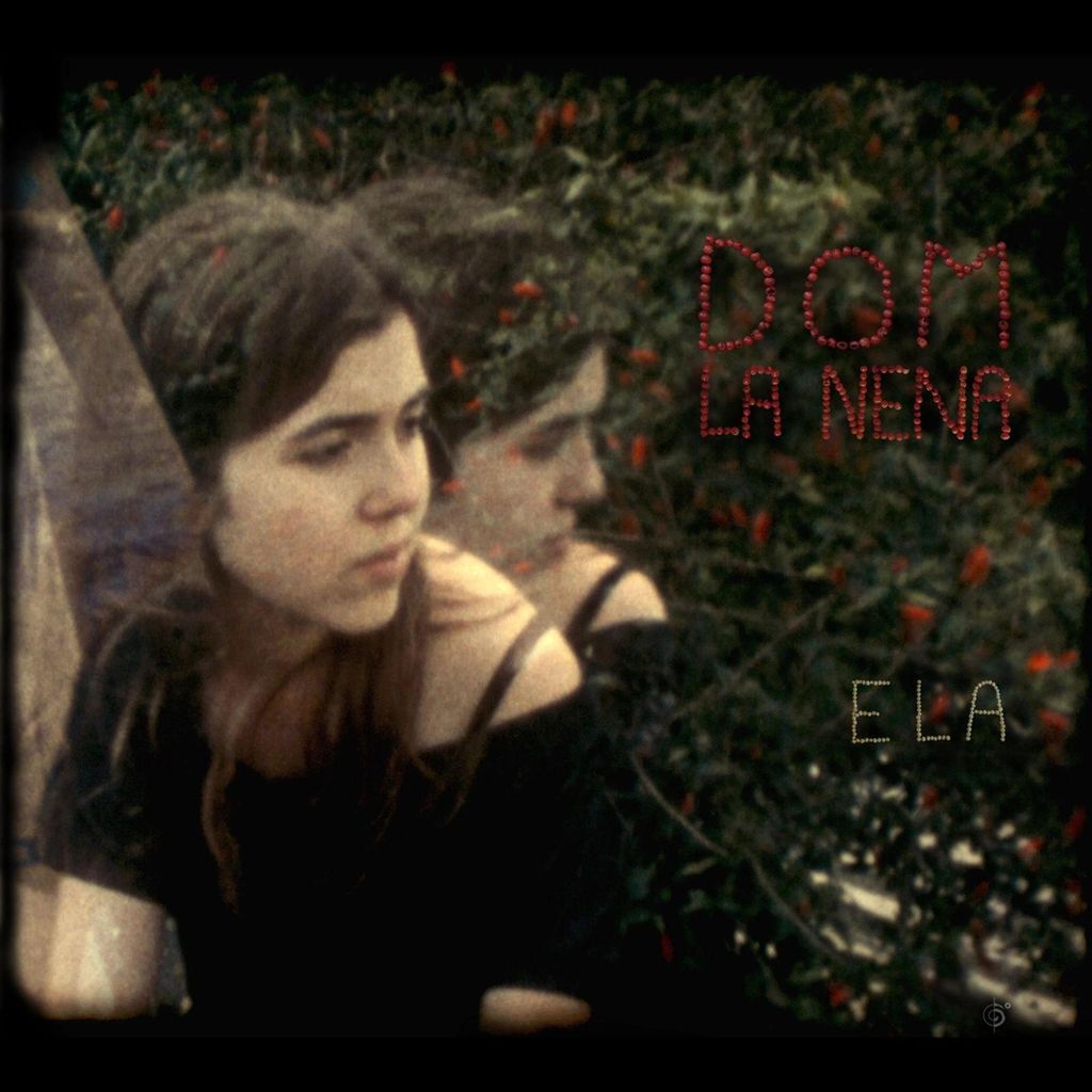 Dom La Nena: Ela