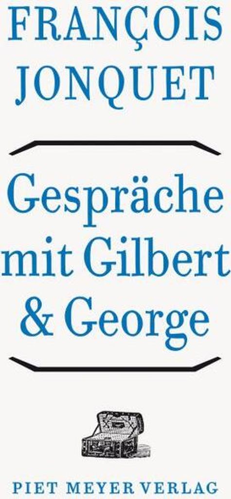 Gespräche mit Gilbert & George