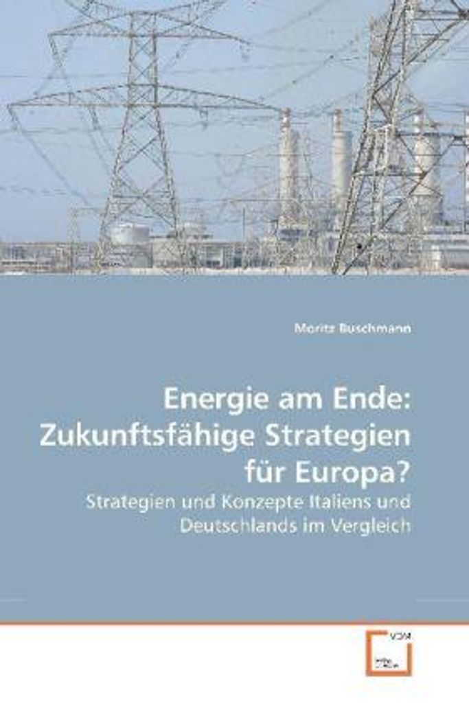 Energie am Ende: Zukunftsfähige Strategien für Europa?