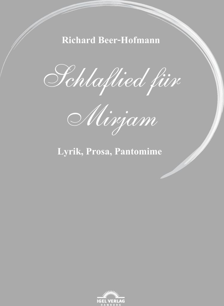 Richard Beer-Hofmann: Schlaflied für Mirjam