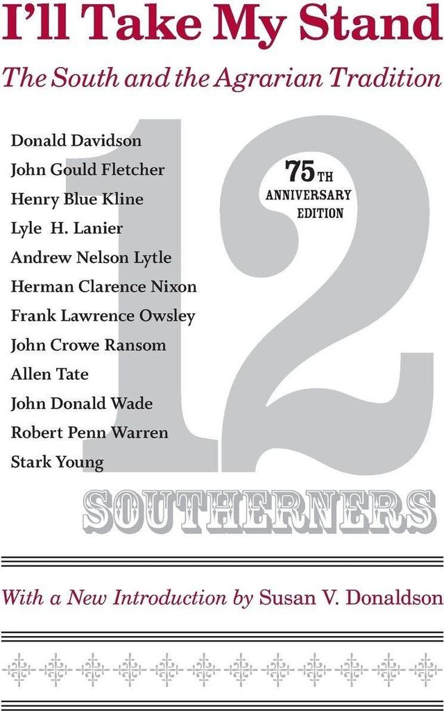 I'll Take My Stand: The South and the Agrarian , Southerners,,