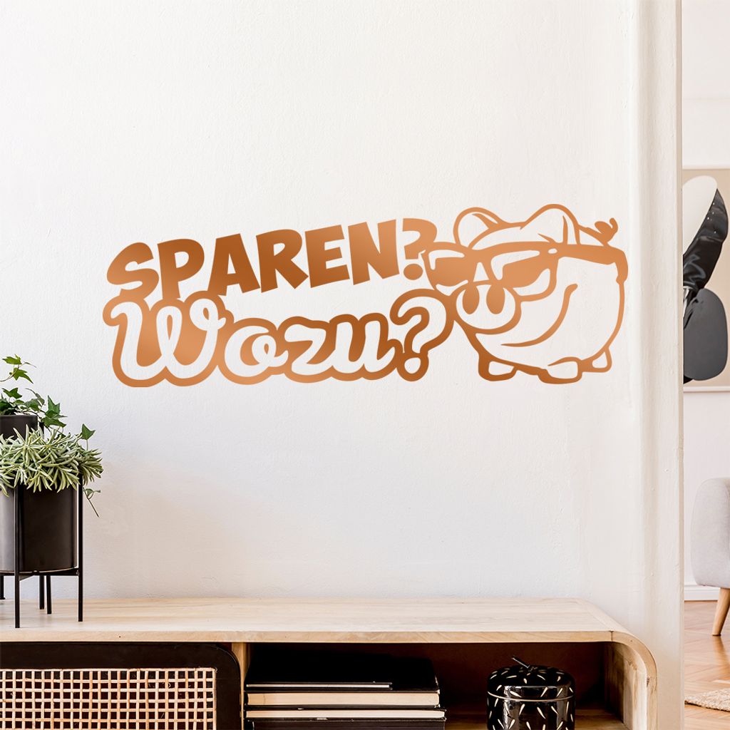 Sparen wozu? Sparschwein Wandtattoo Wandaufkleber Wall Sticker - Dekoration, Küche, Wohnzimmer, Schlafzimmer, Badezimmer