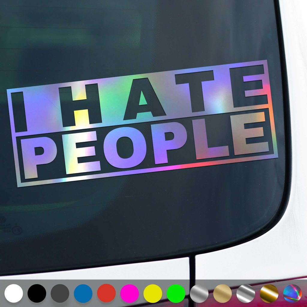 PantherPixel I hate People Aufkleber Ich Hasse Menschen Sticker Auto Geschenkidee Farbe Oilslick-Hologramm