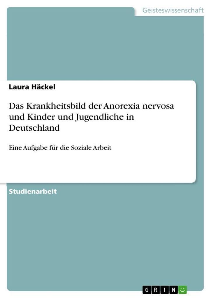 Das Krankheitsbild der Anorexia nervosa und Kinder und Jugendliche in Deutschland