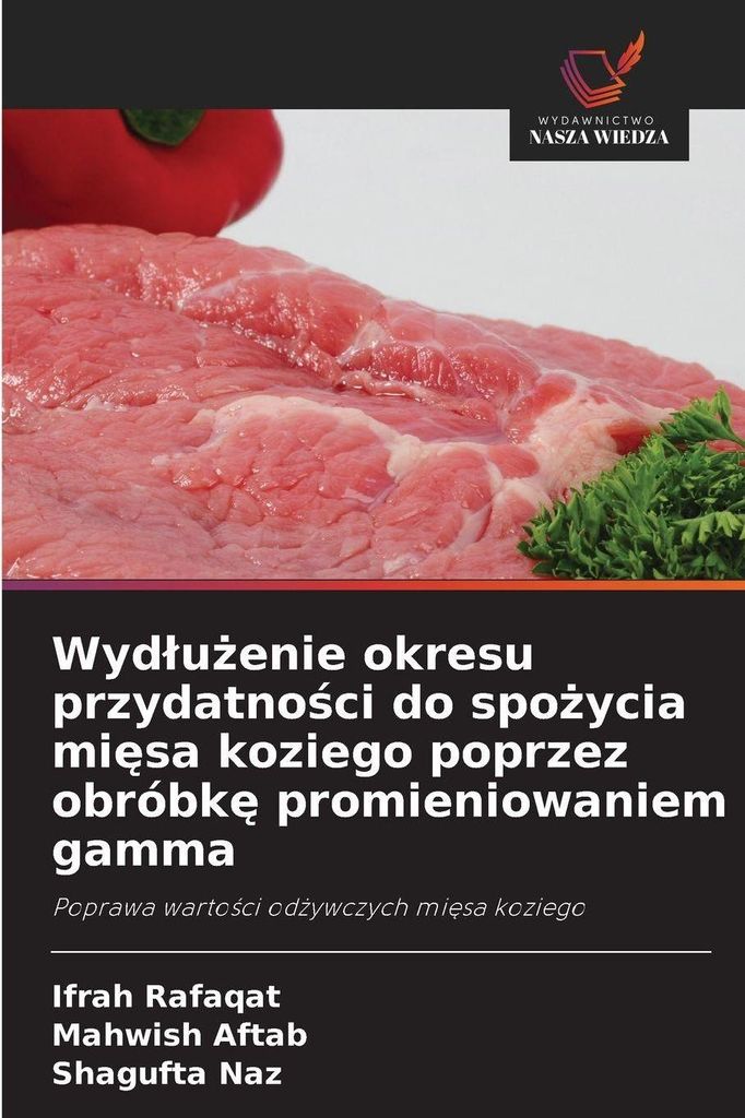 Wyd¿u¿enie okresu przydatno¿ci do spo¿ycia mi¿sa koziego poprzez obróbk¿ promieniowaniem gamma