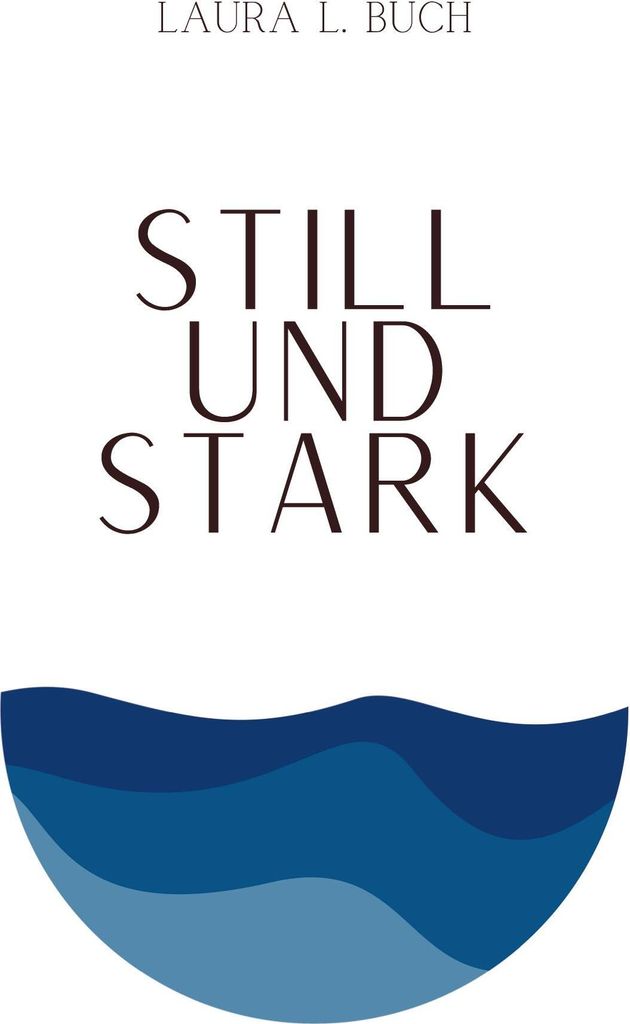 Still und stark