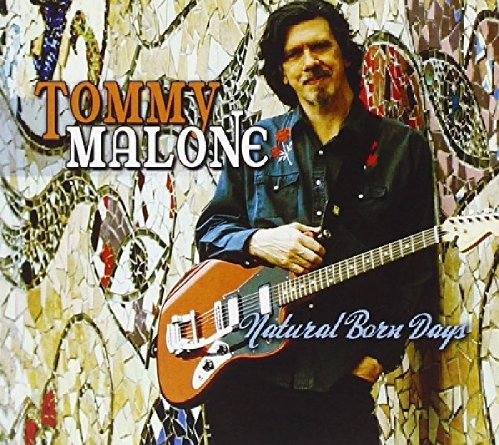 Malone,Tommy-Natural Born Days