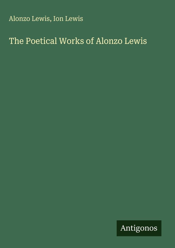 Die dichterischen Werke von Alonzo Lewis