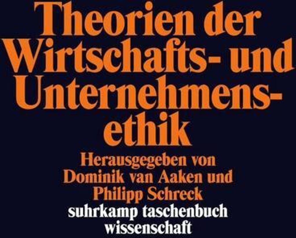 Theorien der Wirtschafts- und Unternehmensethik