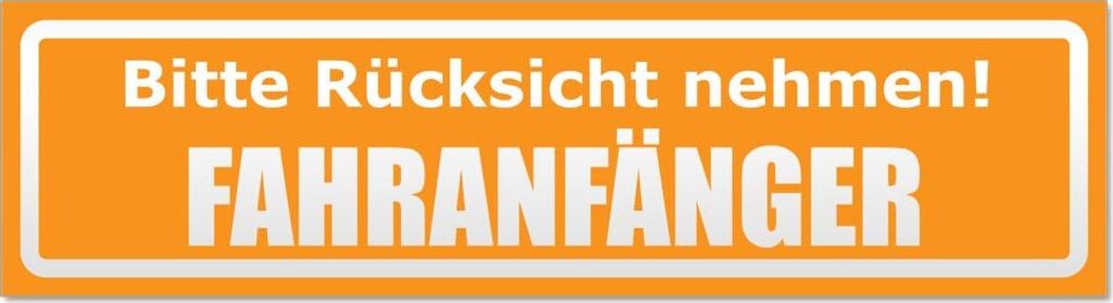 Bitte Rücksicht nehmen. Fahranfänger invertiert Magnetschild Schild magnetisch