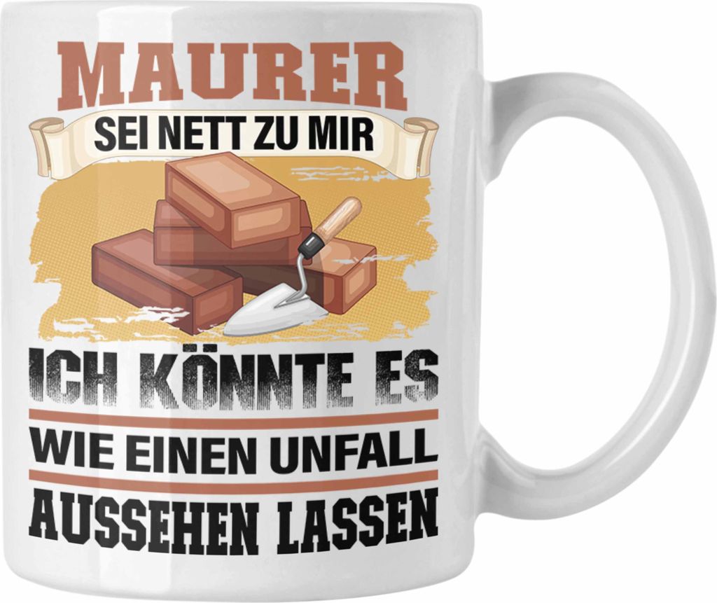 Trendation - Maurer Tasse Geschenk Lustiger Spruch Maurer-Meister Geschenkidee (Weiß)