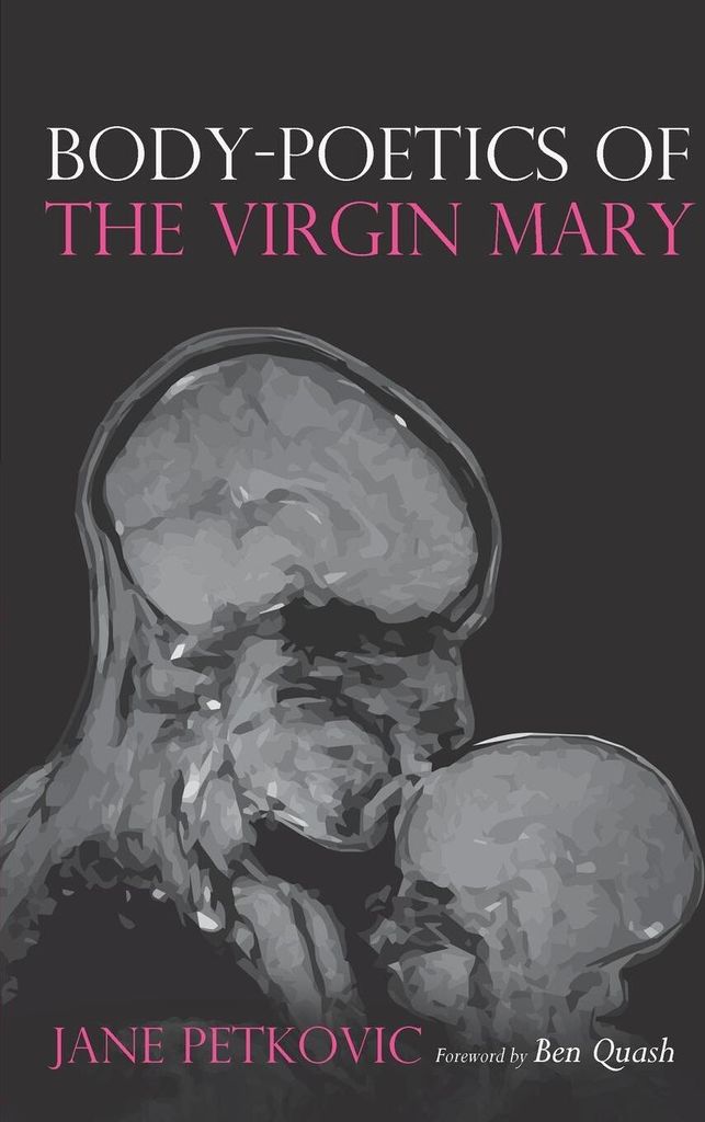Body-Poetics of the Virgin Mary