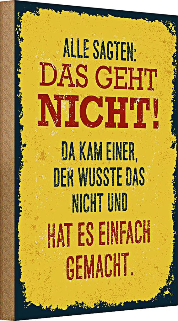 Holzschild Spruch alle sagten das geht nicht da kam 20x30cm