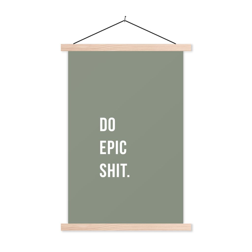 MuchoWow Textilposter Zitate - Mach epischen Scheiß - Grün 120x180 cm mit holzfarbenen Rahmen - Textil-Plakat
