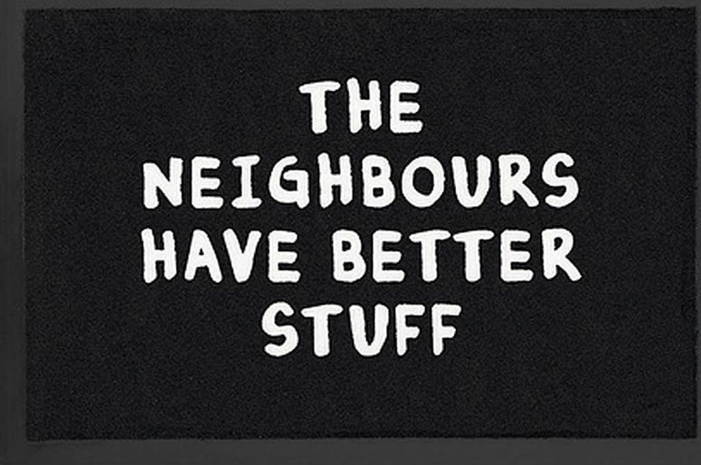 Fußmatte- Neighbours have a better Stuff, Spruch Matte, Türmatte