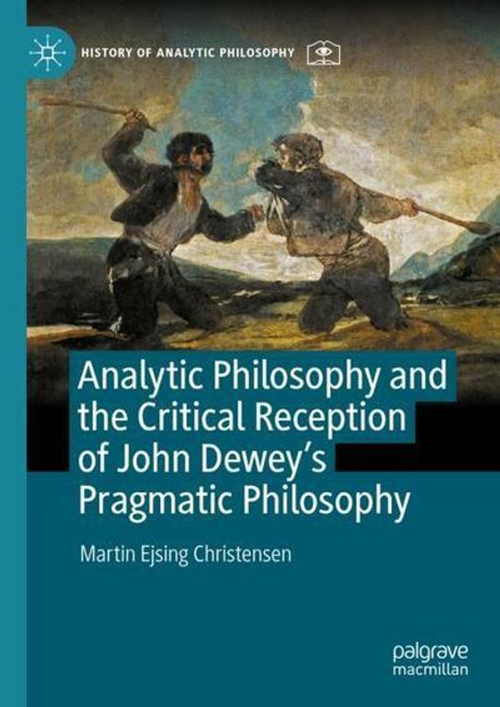 Analytic Philosophy and the Critical Reception of John Dewey's Pragmatic Philosophy
