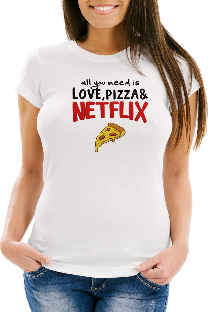 Damen T-Shirt all you need is love, pizza and Netflix Fun-Shirt Spruch-Shirt Slim Fit Moonworks weiß XS