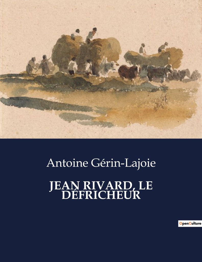 Jean Rivard, Le Défricheur