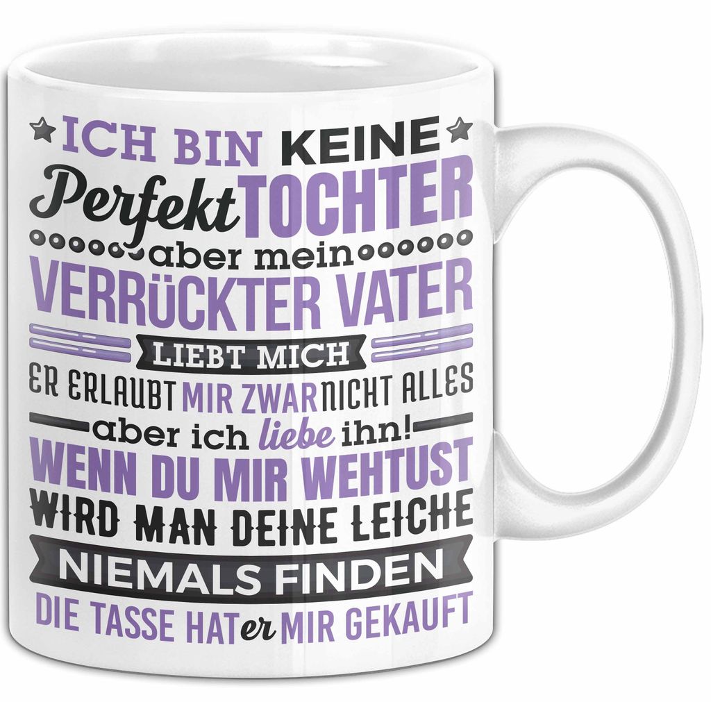 Lustige Tasse Geschenk Tochter Verrückter Vater Witziger Spruch (Weiß)